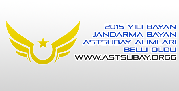2015 Jatek Jandarma Kadın Astsubay Alımları