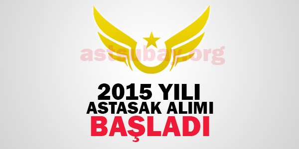 2015 Yılı ASTASAK Astsubay Alımları